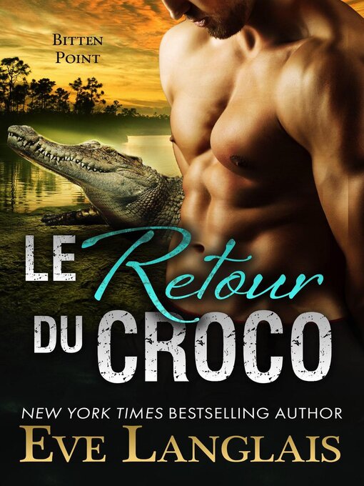 Title details for Le Retour du Croco by Eve Langlais - Wait list